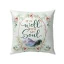 It Is Well With My Soul Floral Christian Pillow