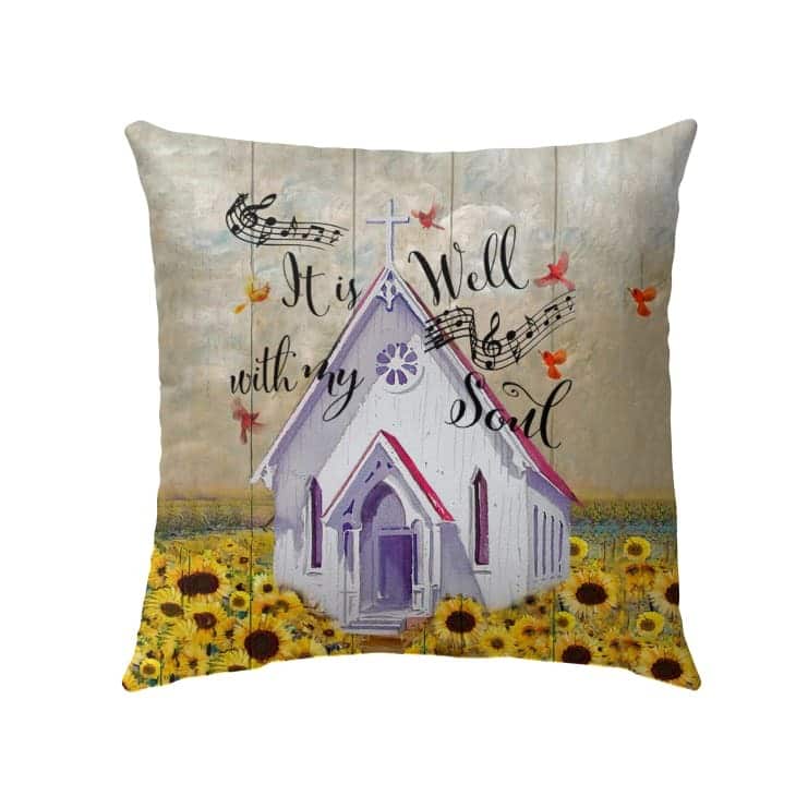 It Is Well With My Soul Christian Church Pillow It Is Well With My Soul Christian Church Pillow