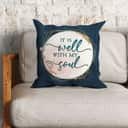 It Is Well With My Soul Christian Hymn Lyrics Christian Pillow