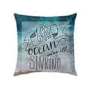 If His Grace Is An Ocean We're All Sinking Christian Pillow If His Grace Is An Ocean We're All Sinking Christian Pillow