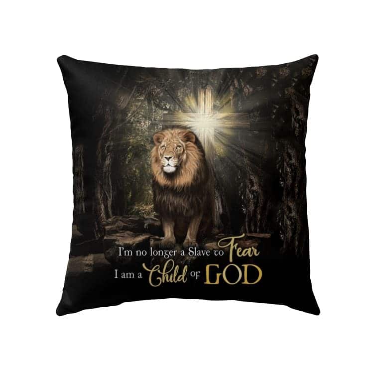 I'm No Longer A Slave To Fear Christian Pillow I'm No Longer A Slave To Fear Christian Pillow