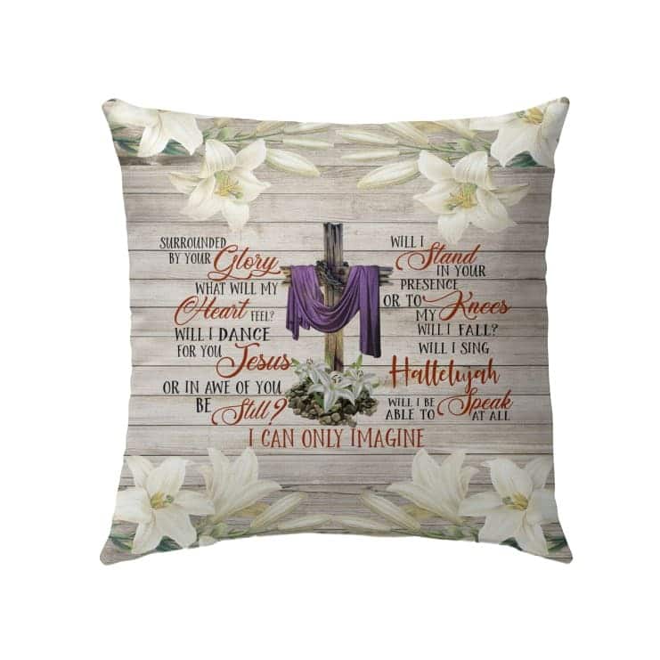 I Can Only Imagine Song Lyrics Christian Christin Pillow
