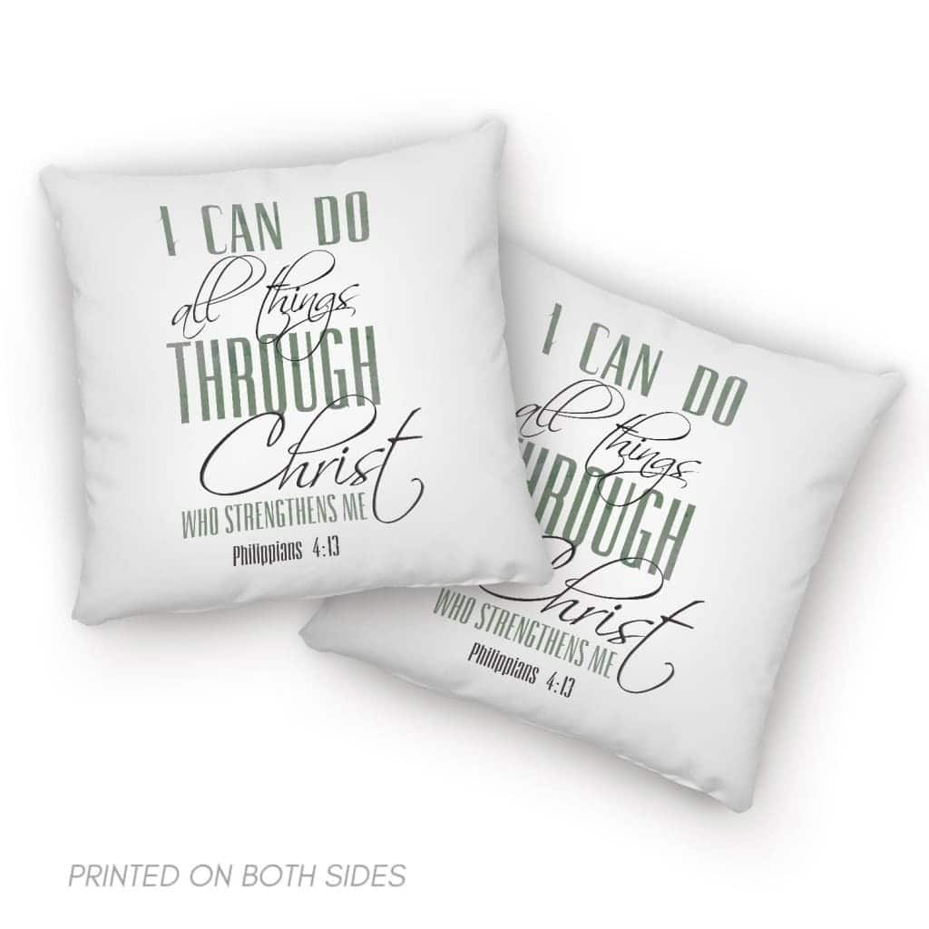 I Can Do All Things Through Christ Pillow