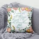 I Can Do All Things Through Christ Philippians 413 Bible Verse Religious Pillow I Can Do All Things Through Christ Philippians 413 Bible Verse Religious Pillow