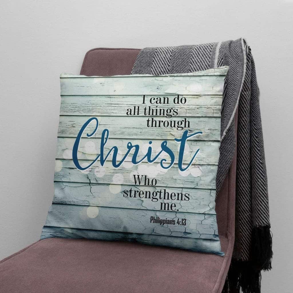 I Can Do All Things Through Christ Bible Verse Pillow I Can Do All Things Through Christ Bible Verse Pillow