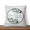 Our Family Is A Circle Of Strength And Love Christian Pillow Our Family Is A Circle Of Strength And Love Christian Pillow