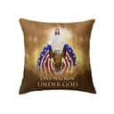 US Flag One Nation Under God Christian Pillow US Flag One Nation Under God Christian Pillow
