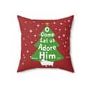 O Come Let Us Adore Him Christmas Tree Pillow