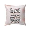 Never Underestimate A Black Woman Christians Pillow