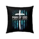 Man Of God Husband Dad Grandpa Christian Pillow Man Of God Husband Dad Grandpa Christian Pillow