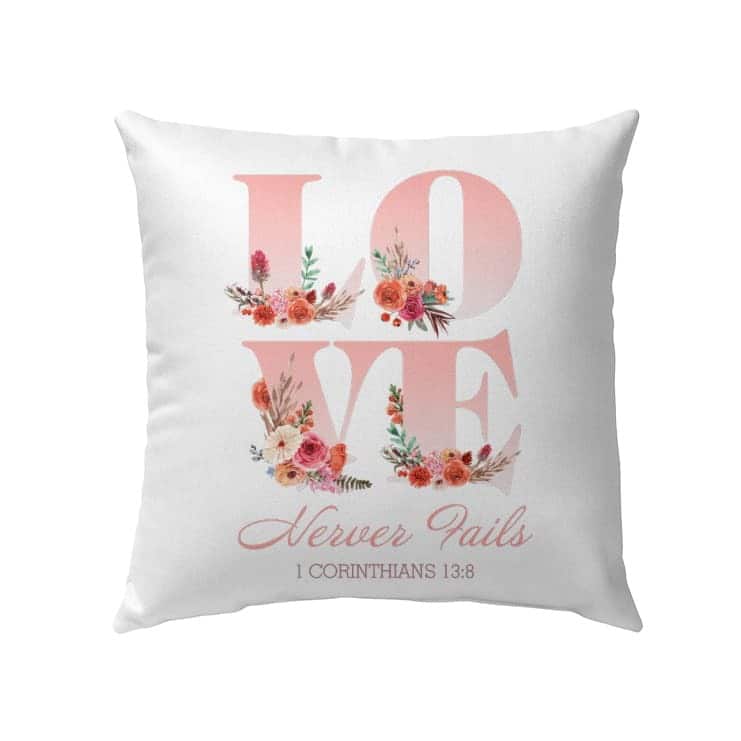 Love Never Fails 1 Corinthians 138 Bible Verse Pillow Love Never Fails 1 Corinthians 138 Bible Verse Pillow