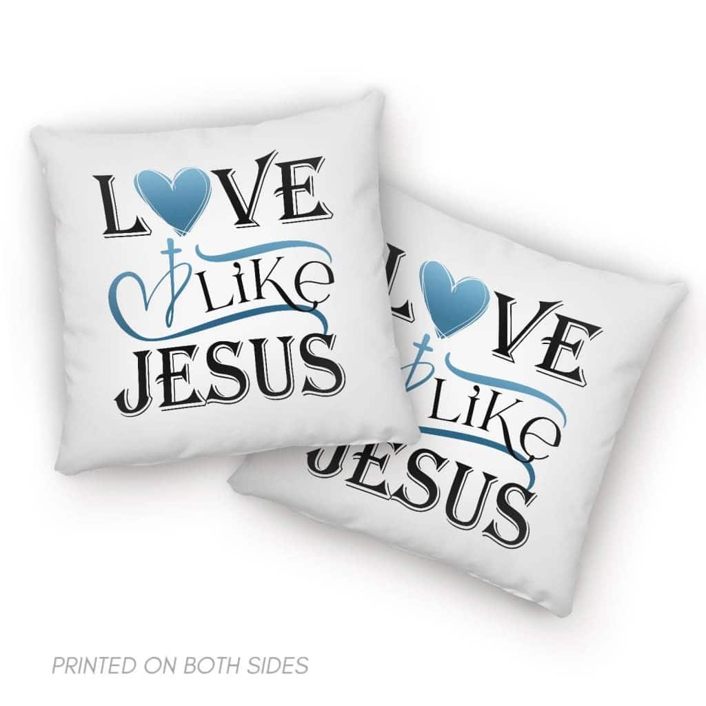 Love Like Jesus Christians Faith Religious Pillow Love Like Jesus Christians Faith Religious Pillow