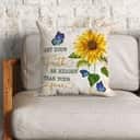 Let Your Faith Be Bigger Than Your Fear Butterfly Sunflower Christian Pillow Let Your Faith Be Bigger Than Your Fear Butterfly Sunflower Christian Pillow