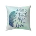 Living On Faith Hope And Love Pillow