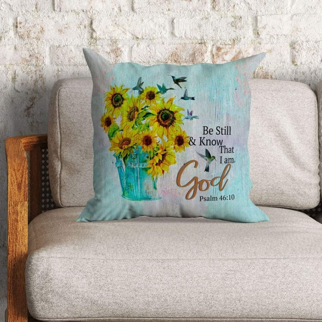 Psalm 4610 Bible Verse Christian Sunflower Be Still And Know That I Am God Pillow