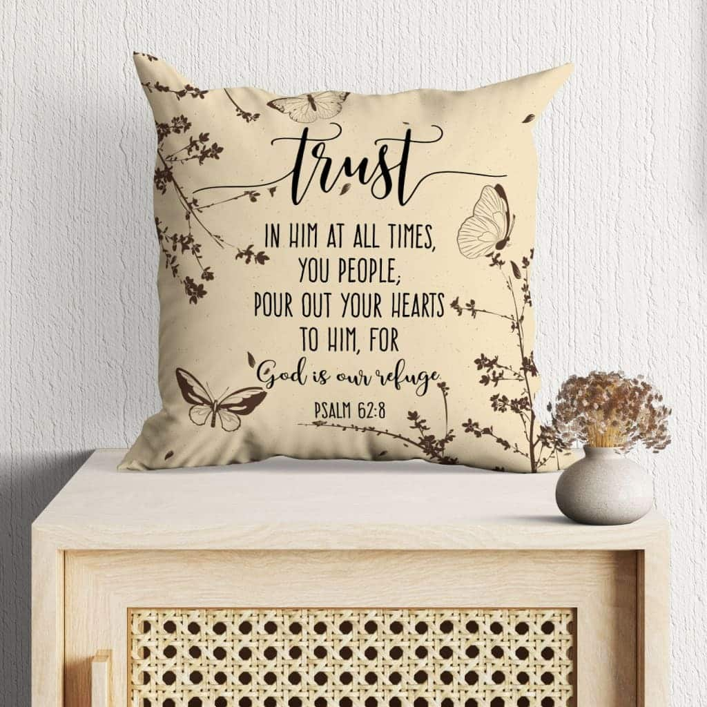 Psalm 628 Trust In Him At All Times Bible Verse Pillow