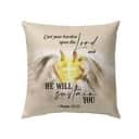 Psalm 5522 Cast Your Burden Upon The Lord Christian Pillow Psalm 5522 Cast Your Burden Upon The Lord Christian Pillow