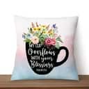 Psalm 235 My Cup Overflows With Your Blessings Christian Pillow Psalm 235 My Cup Overflows With Your Blessings Christian Pillow