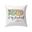 Psalm 231 The Lord Is My Shepherd Bible Verse Pillow Psalm 231 The Lord Is My Shepherd Bible Verse Pillow