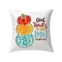 Psalm 1071 Niv Give Thanks To The Lord Thanksgiving Pillow