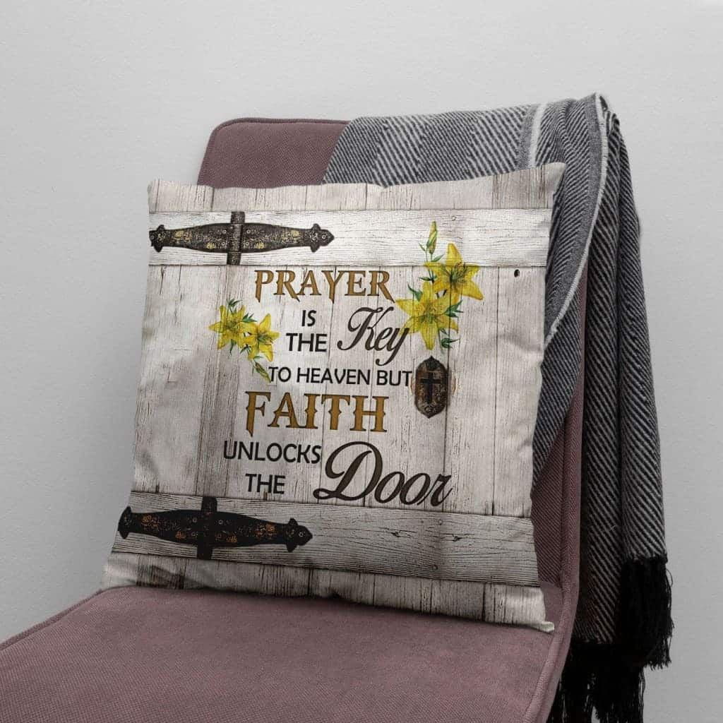 Prayer Is The Key To Heaven Christian Cross Pillow