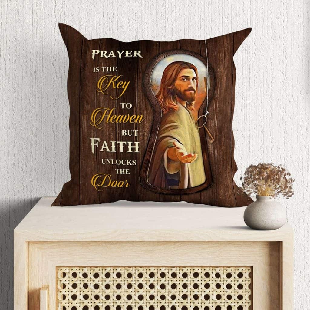 Prayer Is The Key To Heaven Christian Jesus Pillow Prayer Is The Key To Heaven Christian Jesus Pillow