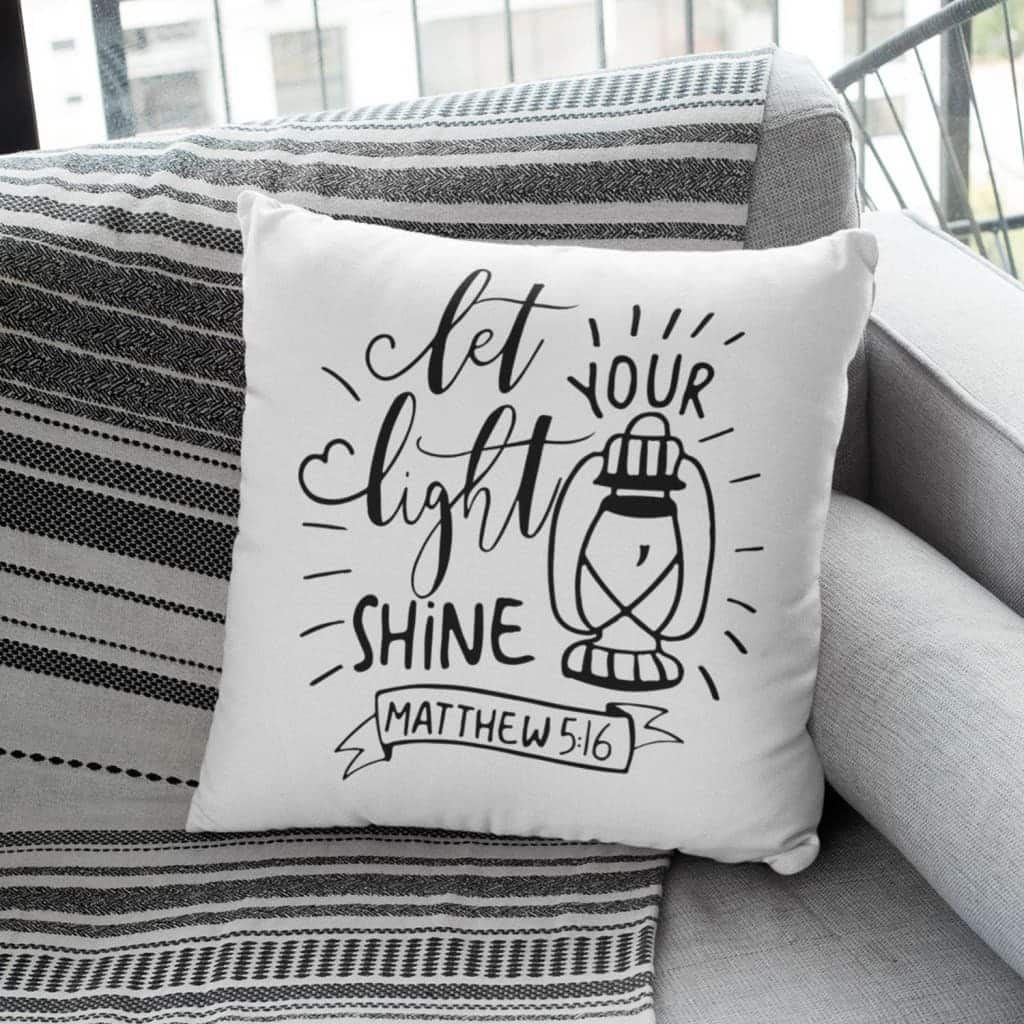 Let Your Light Shine Matthew 516 Bible Verse Pillow Let Your Light Shine Matthew 516 Bible Verse Pillow