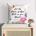 Let The Peace Of God Rule In Your Hearts Colossians 315 Bible Verse Pillow Let The Peace Of God Rule In Your Hearts Colossians 315 Bible Verse Pillow