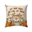 Let Our Lives Be Full Of Both Thanks And Giving Christian Pillow Let Our Lives Be Full Of Both Thanks And Giving Christian Pillow