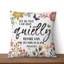 Let All That I Am Wait Quietly Before God Psalm 625 Bible Verse Pillow Let All That I Am Wait Quietly Before God Psalm 625 Bible Verse Pillow
