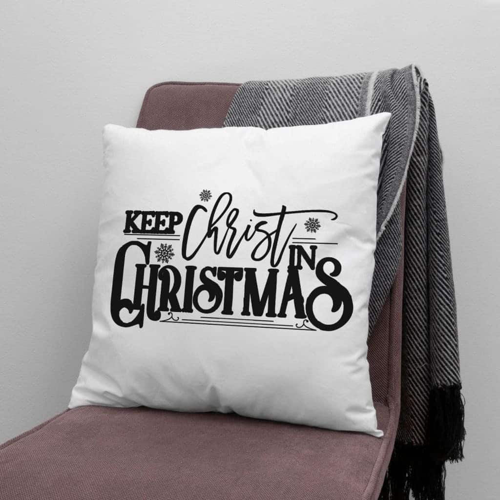Keep Christ In Christmas Xmas Pillow Keep Christ In Christmas Xmas Pillow