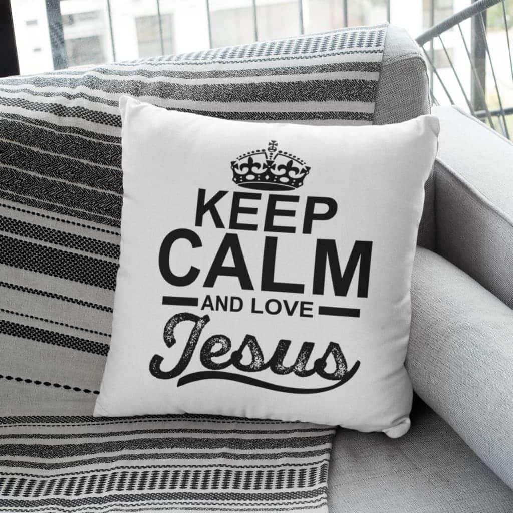 Keep Calm And Love Jesus Christian Pillow Keep Calm And Love Jesus Christian Pillow