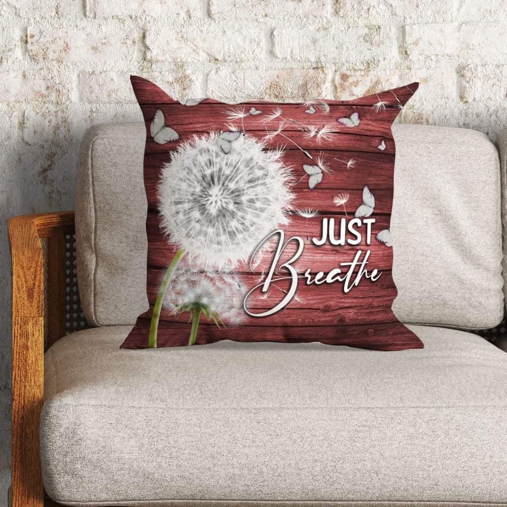 Just Breathe Dandelion Christian Christian Pillow