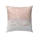 Just Breathe Christian Faith Religious Pillow Just Breathe Christian Faith Religious Pillow