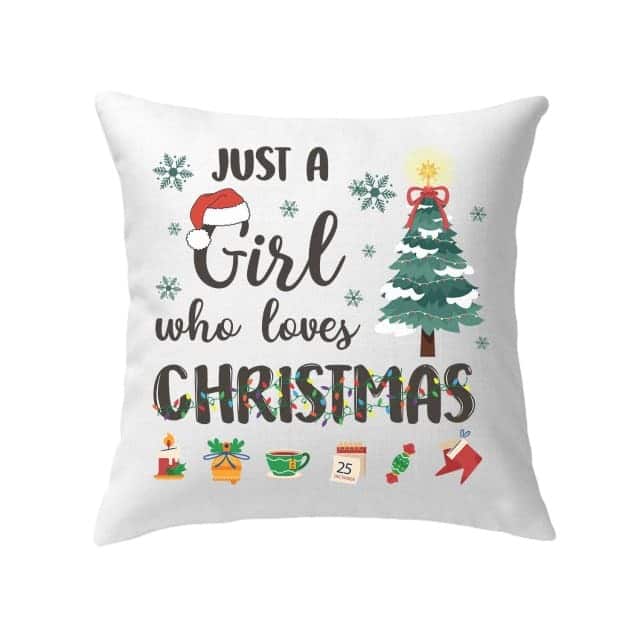 Just A Girl Who Loves Christmas Xmas Pillow