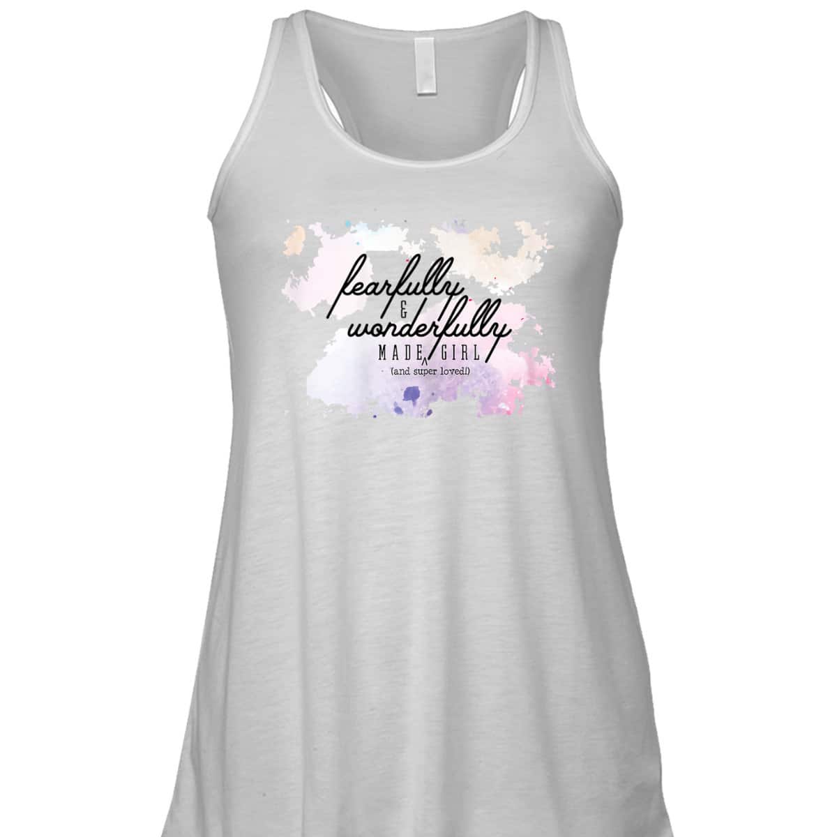 Fearfully And Wonderfully Made Super Loved Girl T-Shirt Fearfully And Wonderfully Made Super Loved Girl T-Shirt