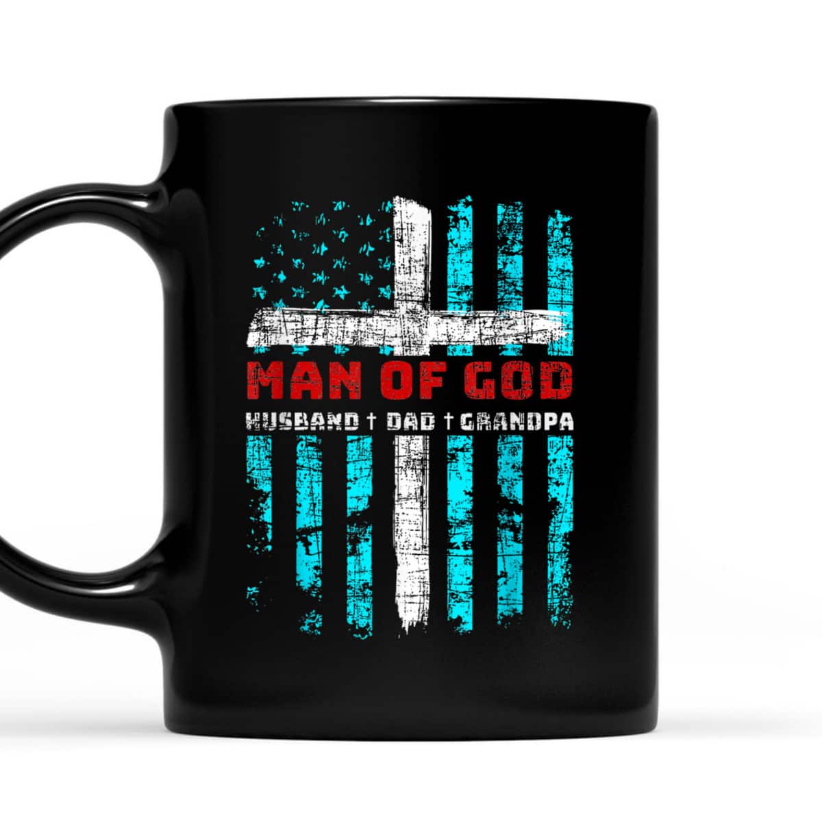 Man Of God Husband Dad Grandpa American Flag Christian Cross T-Shirt Man Of God Husband Dad Grandpa American Flag Christian Cross T-Shirt
