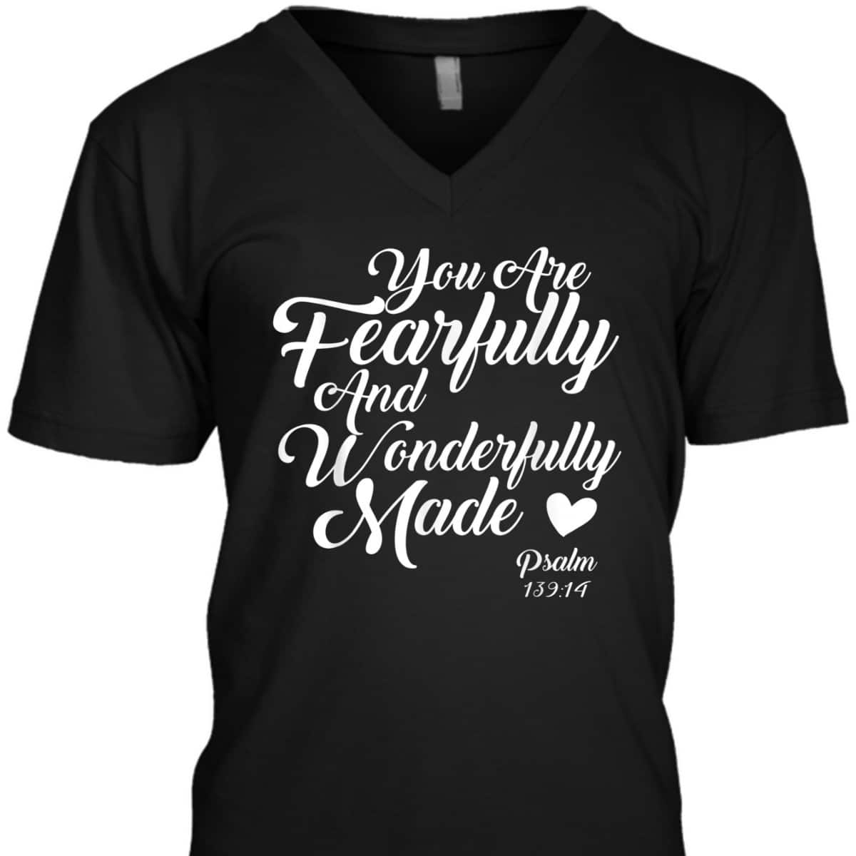You Are Fearfully And Wonderfully Made Christian T-Shirt You Are Fearfully And Wonderfully Made Christian T-Shirt