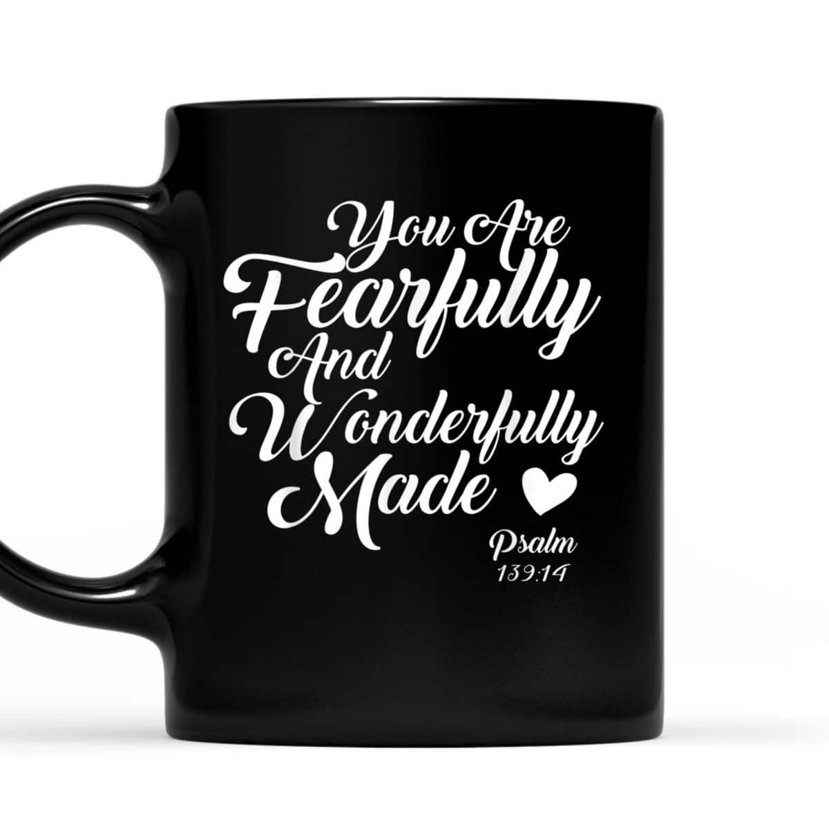 You Are Fearfully And Wonderfully Made Christian T-Shirt You Are Fearfully And Wonderfully Made Christian T-Shirt