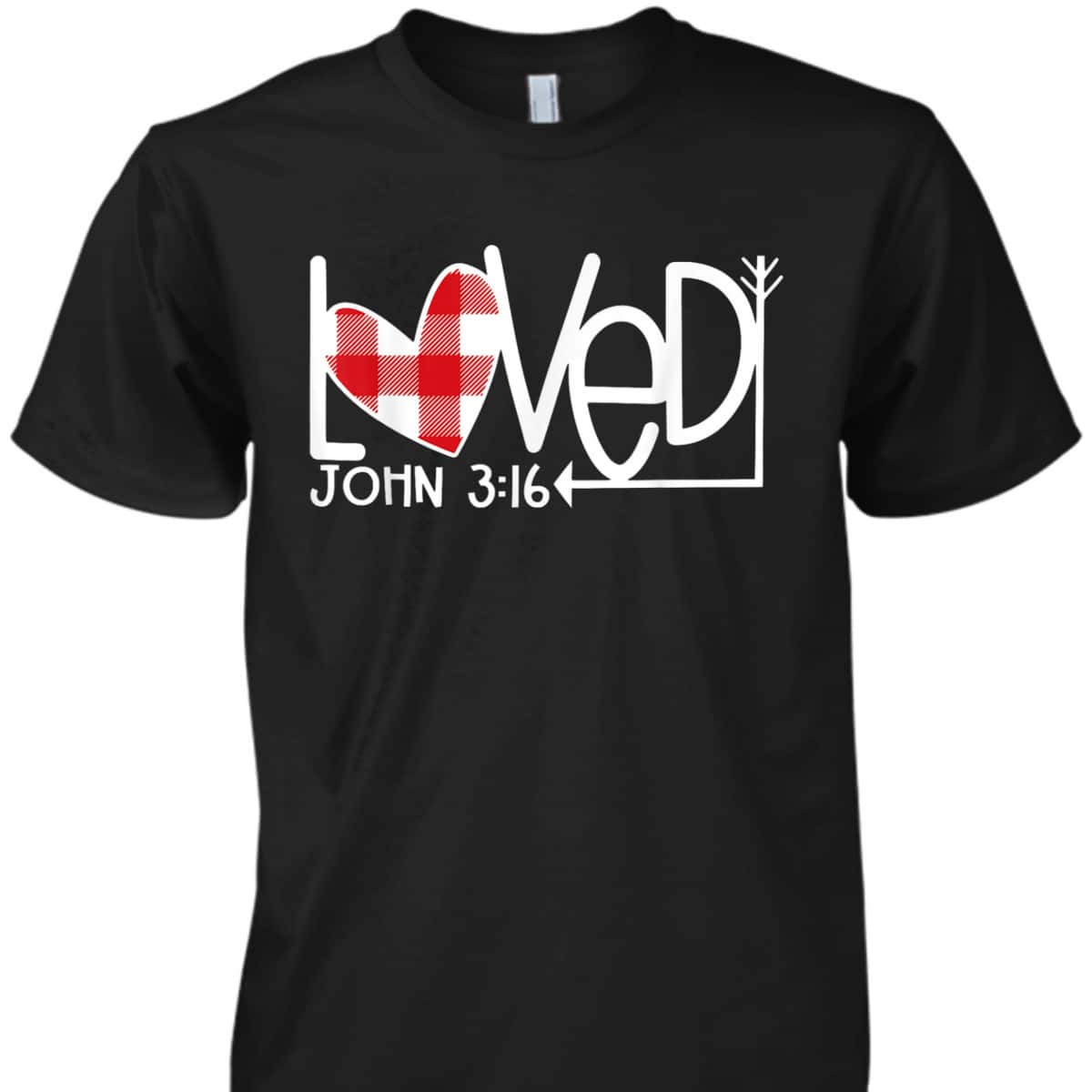 John 316Loved Valentine Heart Gift T-Shirt John 316Loved Valentine Heart Gift T-Shirt