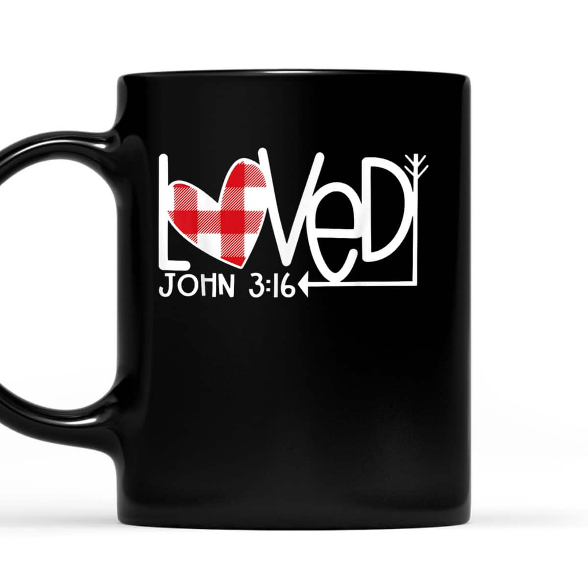 John 316Loved Valentine Heart Gift T-Shirt John 316Loved Valentine Heart Gift T-Shirt
