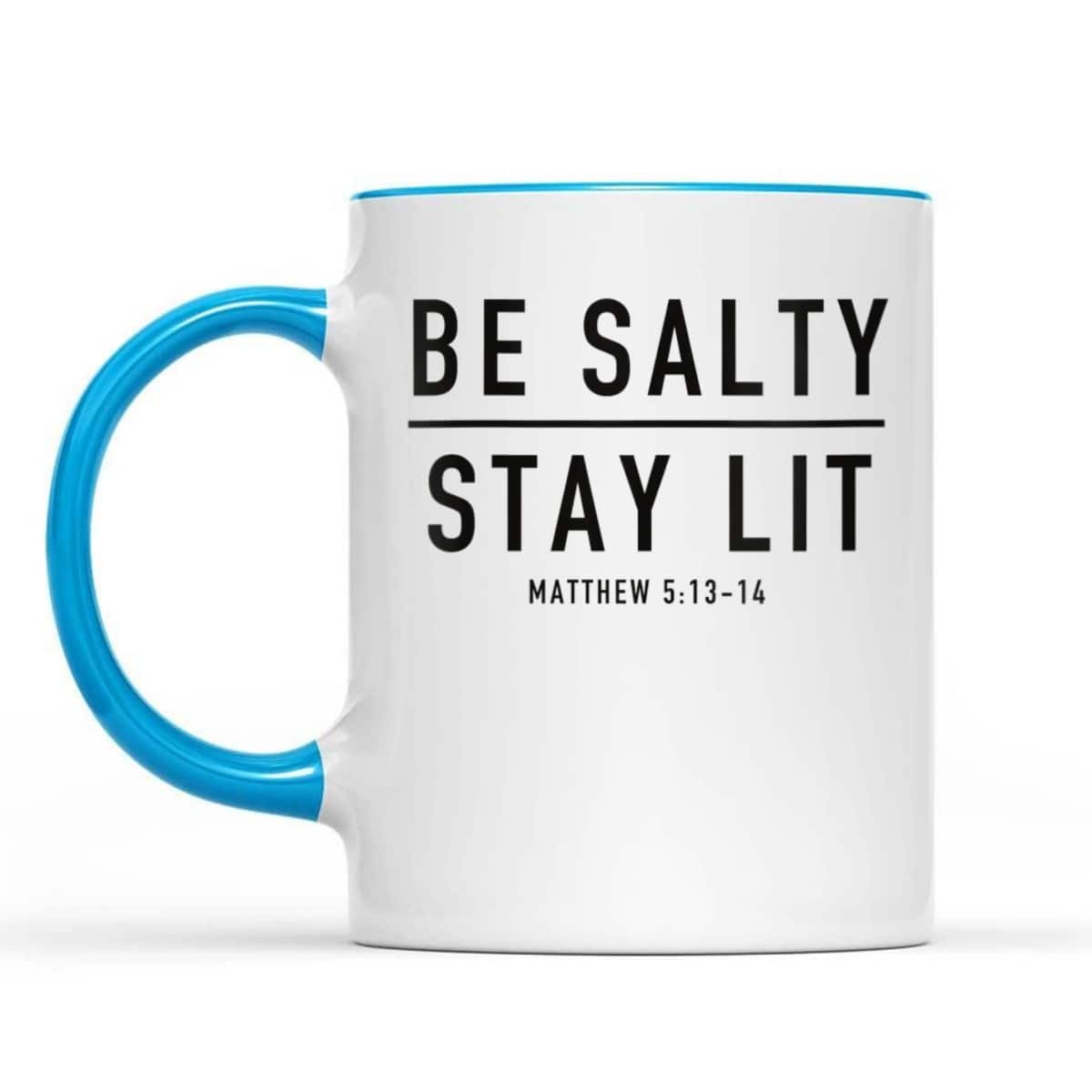 Be Salty Stay Lit Matthew 513-14 T-Shirt Be Salty Stay Lit Matthew 513-14 T-Shirt