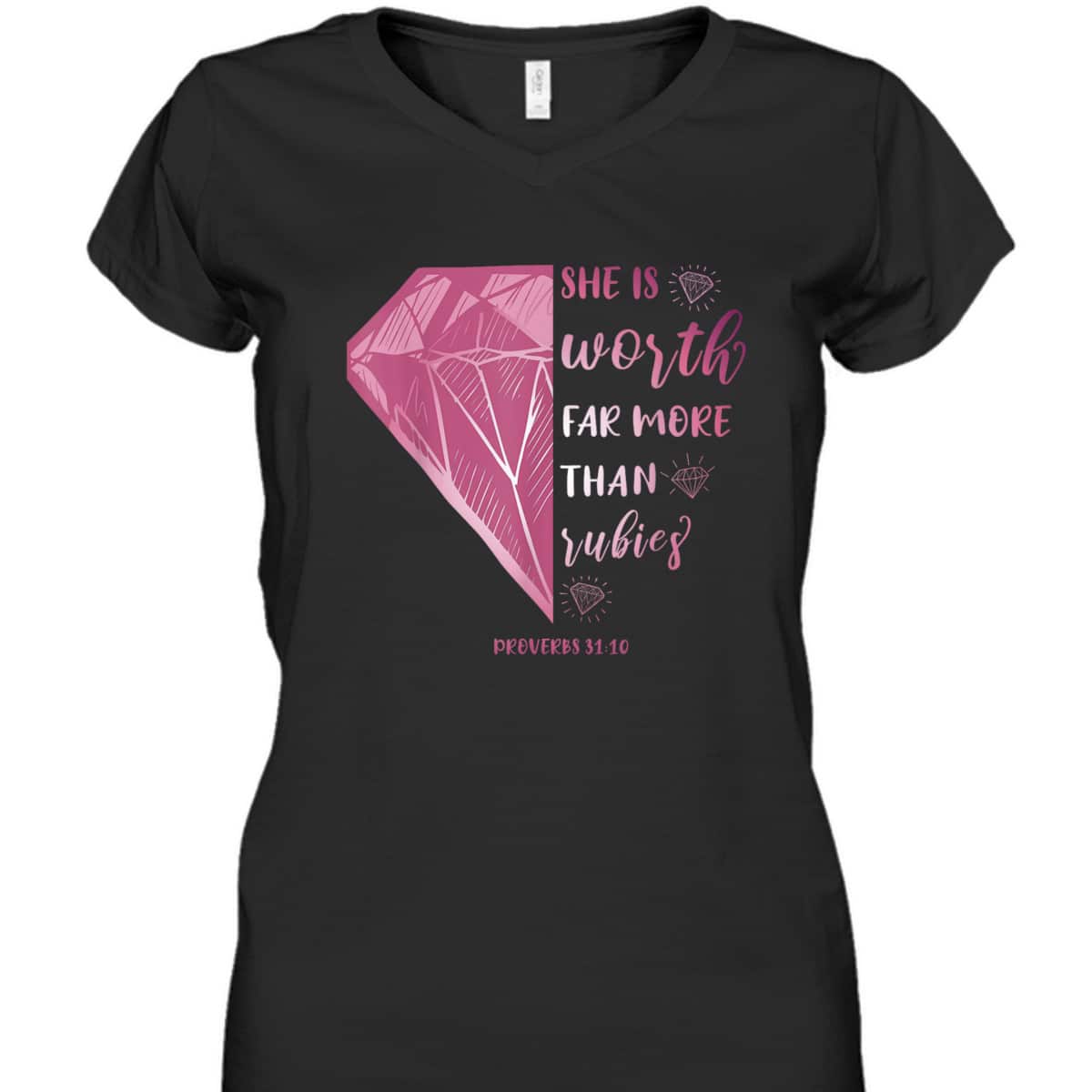 She Is Worth Far More Than Rubies Proverbs 3110 Christian T-Shirt She Is Worth Far More Than Rubies Proverbs 3110 Christian T-Shirt