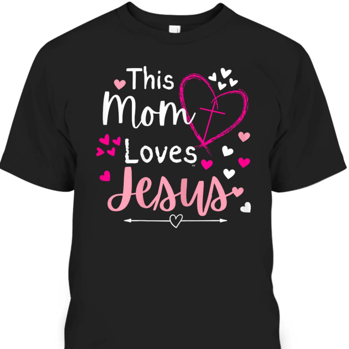 This Mom Loves Jesus Mother's Day Christian Gift T-Shirt