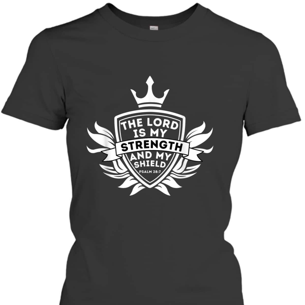 Lord Is My Strength Psalm 287 Christian Bible Verse Jesus T-Shirt Lord Is My Strength Psalm 287 Christian Bible Verse Jesus T-Shirt
