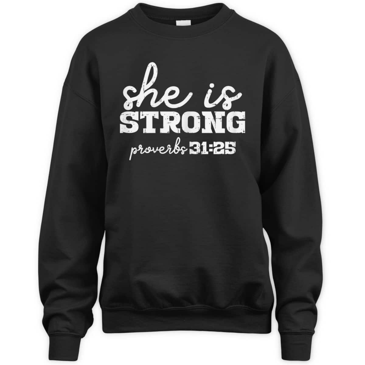 She Is Strong Proverbs Bible God Jesus Christian Gift T-Shirt She Is Strong Proverbs Bible God Jesus Christian Gift T-Shirt