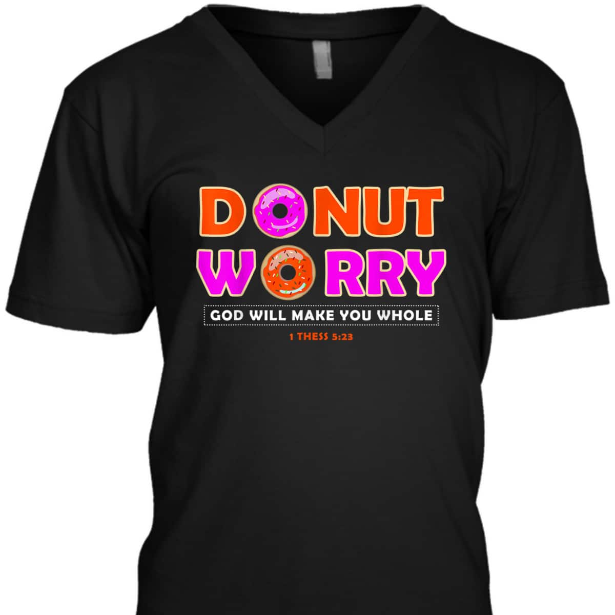 Donut Worry God Make You Whole Christian Funny T-Shirt Donut Worry God Make You Whole Christian Funny T-Shirt