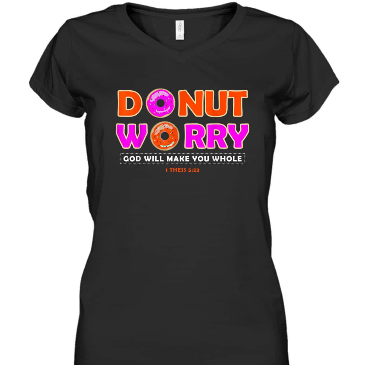 Donut Worry God Make You Whole Christian Funny T-Shirt Donut Worry God Make You Whole Christian Funny T-Shirt