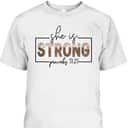 Leopard She Is Strong Proverbs 3125 T-Shirt Leopard She Is Strong Proverbs 3125 T-Shirt