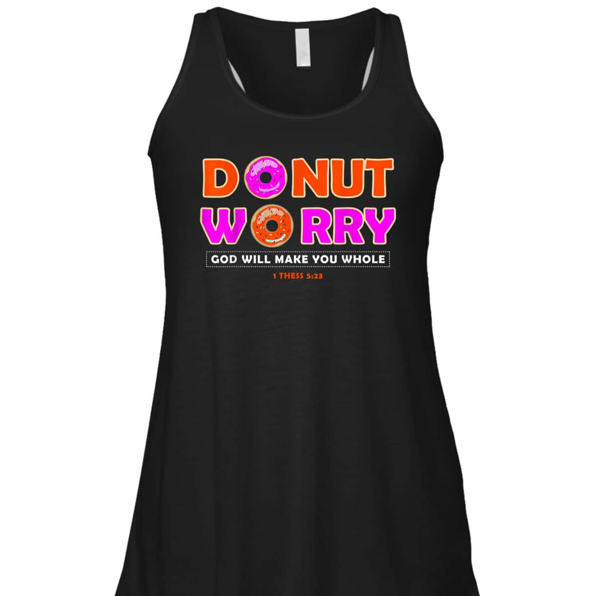 Donut Worry God Make You Whole Christian Funny T-Shirt Donut Worry God Make You Whole Christian Funny T-Shirt